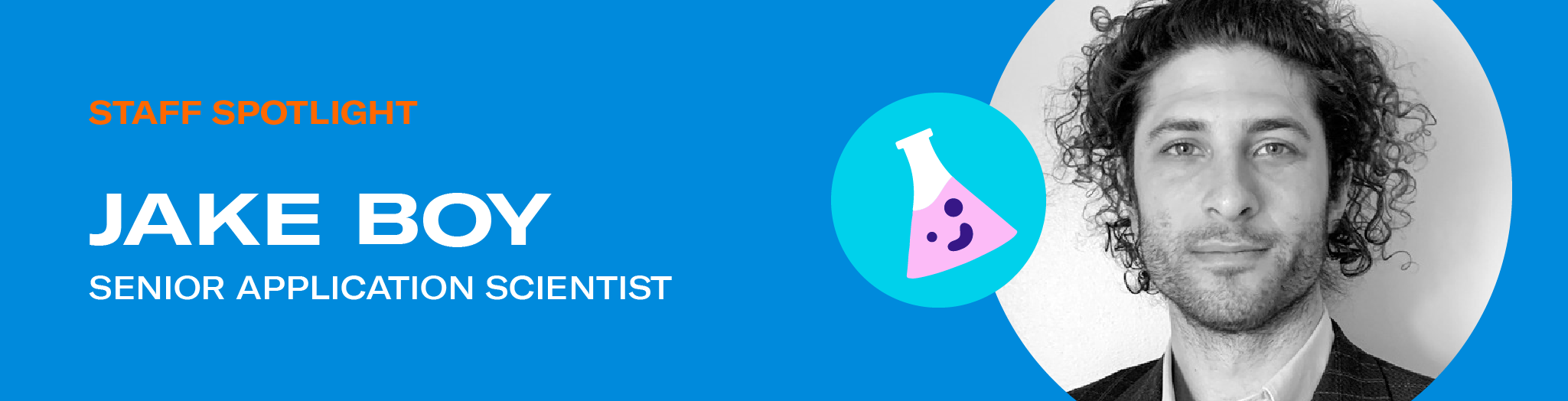 Team Spotlight: Jake Boy, Senior Application Scientist